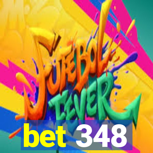 bet 348